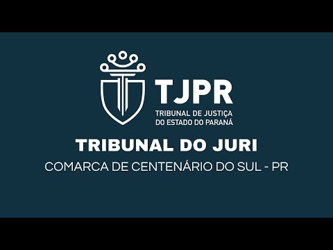 TRIBUNAL DO JURI - CENTENÁRIO DO SUL/PR - 15/08/2025
