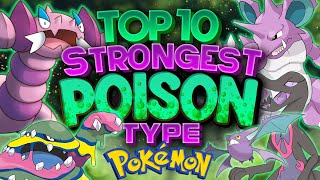 Top 10 Strongest Poison Type Pokemon