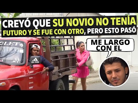 Creyó que su novio no tenía futuro y se fue con otro, pero esto pasó.