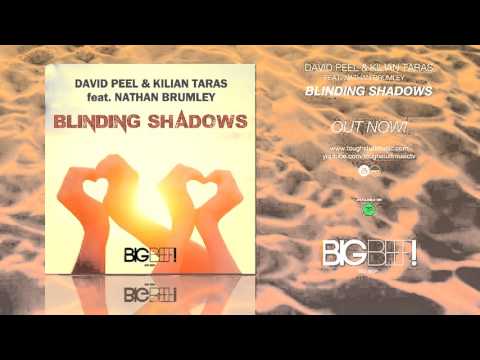 David Peel & Kilian Taras feat. Nathan Brumley - Blinding Shadows (Jesus Fernandez Remix Edit)