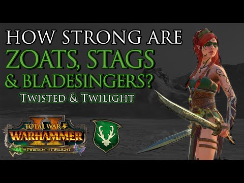 How STRONG are ZOATS, STAGS & BLADESINGERS? - Twisted & Twilight | Warhammer 2