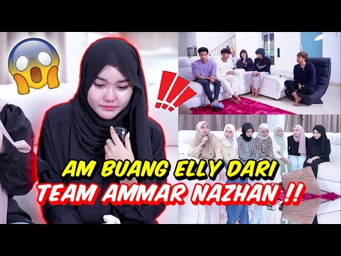 AM BUANG ELLY DARI TEAM AMMAR NAZHAN !!