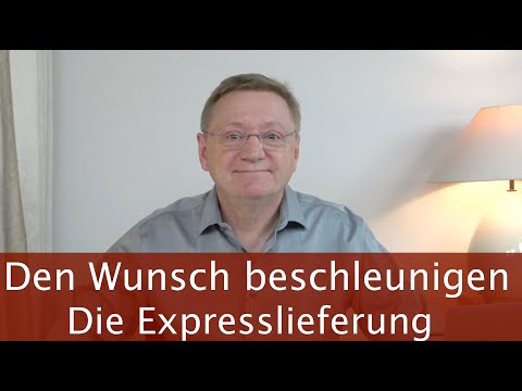 Den Wunsch beschleunigen - Die Expresslieferung