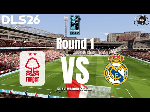 DLS26 | Round 1 : Nottingham Forest VS Real Madrid | Diamond Cup 
