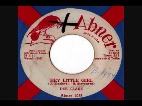 Dee Clark - Hey Little Girl (Stereo)