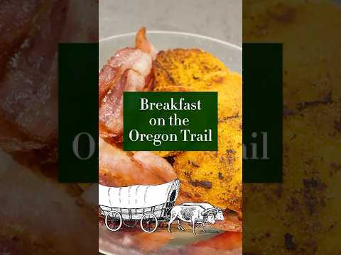 Breakfast on the Oregon Trail