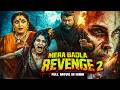 Mera Badla The Revenge 2 New 2026 Released South Indian Movie Dubbed In Hindi Horror Thriller