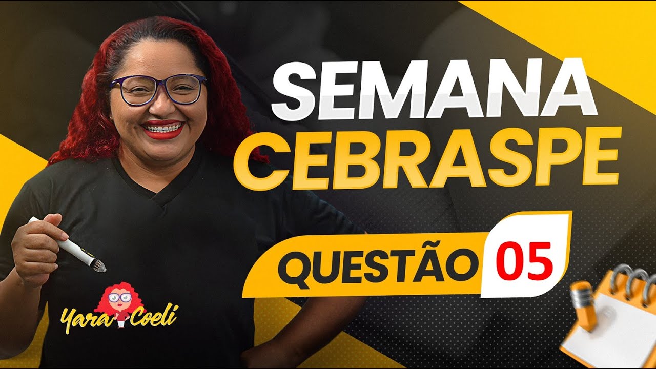 Semana CEBRASPE - Questão 05 - Língua Portuguesa - Yara Coeli