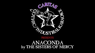 The Sisters of Mercy - Anaconda - Karaoke w. lyrics - Caritas Goth Karaoke