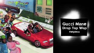 Helpless Gucci mane