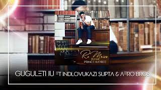 Prince Kaybee Gugulethu Audio ft Indlovukazi, Supta, Afro Brothers 1