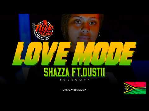 Shazza Ft.Dustii - Love Mode ( Vanuatu Kompa )2024. 🇻🇺