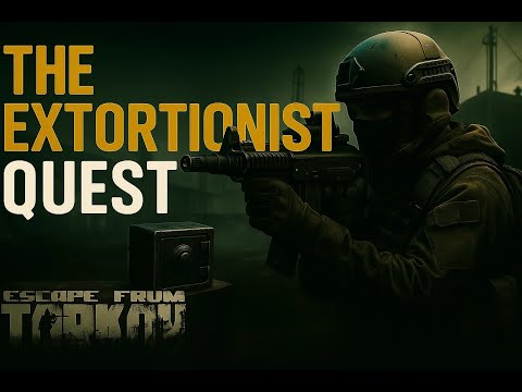 The Extortionist | Quest Guide #escapefromtarkov  #tarkov