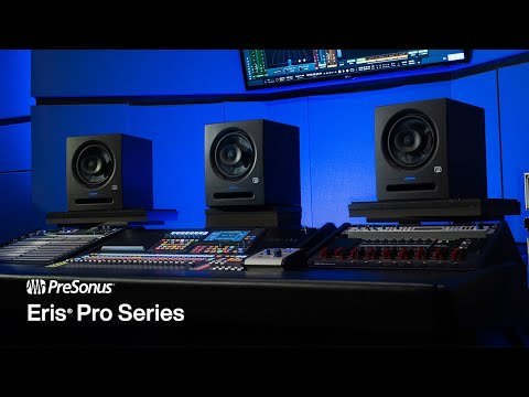 The New Eris Pro Series Studio Monitors | PreSonus
