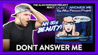 First Time Reaction The Alan Parsons Project  Don&#39;t Answer Me | Dereck Reacts