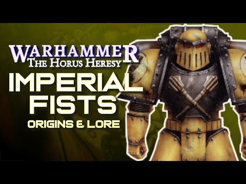 The IMPERIAL FISTS Legion in the Horus Heresy | Legion VII : Origins & Lore