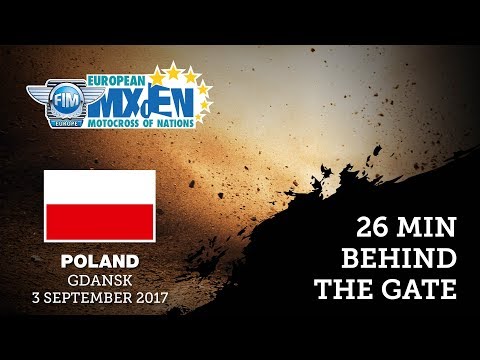 26 min Behind the Gate - MXoEN 2017 - Poland
