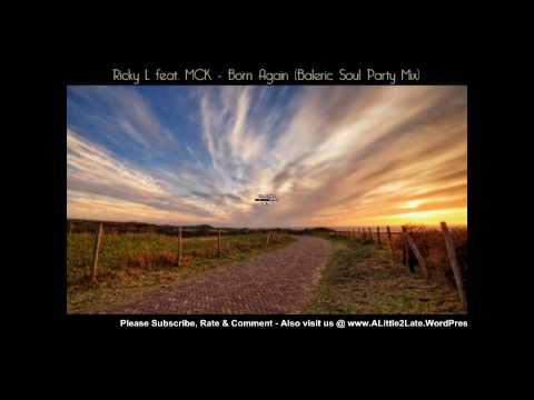 Ricky L feat. MCK - Born Again (Balearic Soul Party Mix)