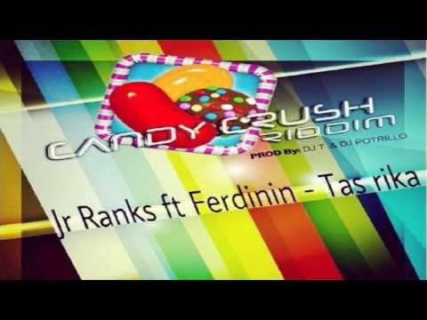 Jr Ranks Ft Ferdinin Tas Rika Candy Crush Riddim