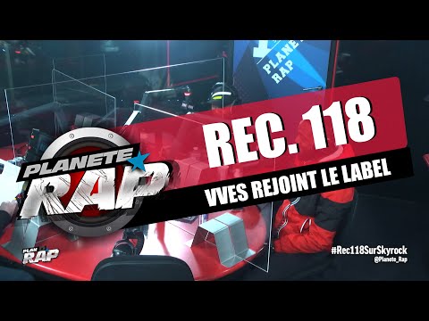 VVES rejoint le label REC. 118 ! #PlanèteRap