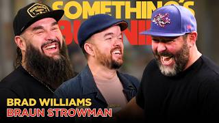 A Tale of Two Heights with Brad Williams and Braun Strowman | Something’s Burning | S6 E18