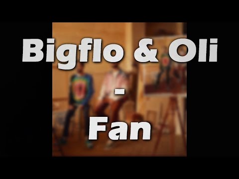 Bigflo \u0026 Oli - Fan ft. Vald (PAROLES/LYRICS)