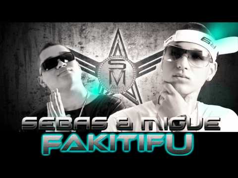 Sebas & Migue @Fakitifu (Prod By. Feid, Anchoa, Addictive Music)