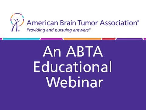 Metastatic Brain Tumors:What Patients Need to Know - ABTA Educational Webinar Series