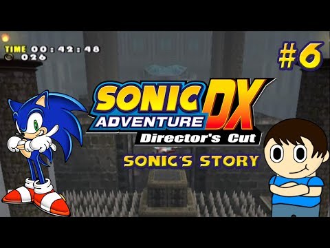 Cattigan619 Plays:Sonic Adventure DX(Sonic's Story) pt6