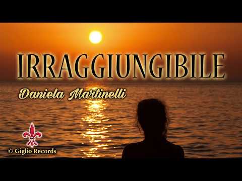 Irraggiungibile (Moderato) Daniela Martinelli