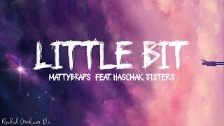 MattyBRaps - Little Bit (feat. Haschak Sisters) Lyrics - YouTube