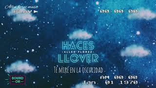 Haces llover - Allen Flórez - Lyric Video