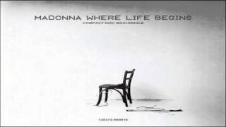 Madonna Where Life Begins (DirtyHands Radio Edit)