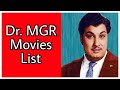 Dr MGR Movies List