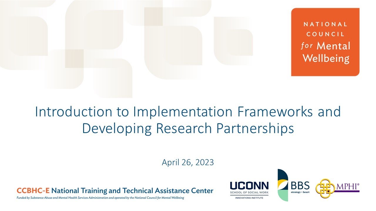 Introduction to Implementation Frameworks and Developing Research Partnerships