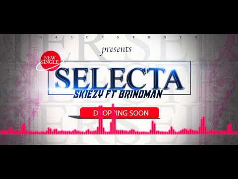 SKIEZY AYENKEA X BRINO-MAN MI SELECTA (PROD. mixed and mastered by Brinoman)