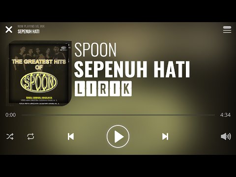 Spoon - Sepenuh Hati [Lirik]