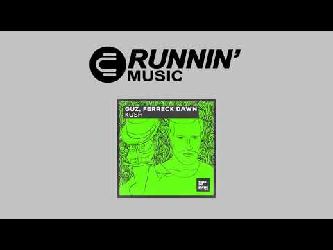 GUZ, Ferreck Dawn - Kush (Extended Mix)
