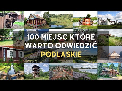 100 atrakcji turystycznych województwa podlaskiego, które trzeba zobaczyć!