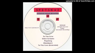 Spetsnaz ‎– To The Core [ᴇxᴛᴇɴᴅᴇᴅ 2.0]