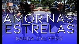 AMOR NAS ESTRELAS - Banda Calypso - Joelma - COREOGRAFIA OFICIAL | Rafael &amp; Dayana