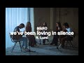 MARO Lumï We Ve Been Loving In Silence Trio Version