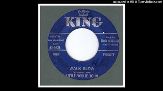 John, Little Willie - Walk Slow - 1960