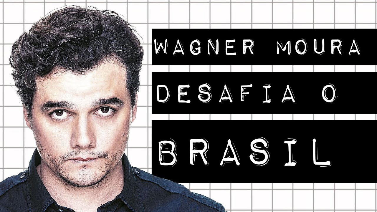 WAGNER MOURA DESAFIA O BRASIL #meteoro.doc