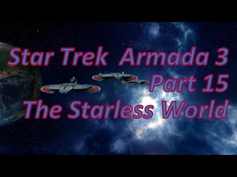 Star Trek  Armada 3 Part 15 The Starless World
