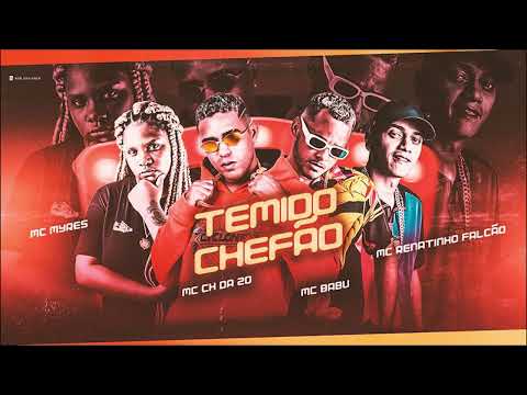 MC BABU, MC CH DA ZO, MC MYRES, MC RENATINHO FALCÃO - TEMIDO CHEFÃO #BREGAFUNK