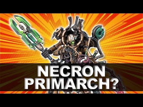 Powering Up Your Necron Army with Illuminor Szeras: The Ultimate "Primarch"
