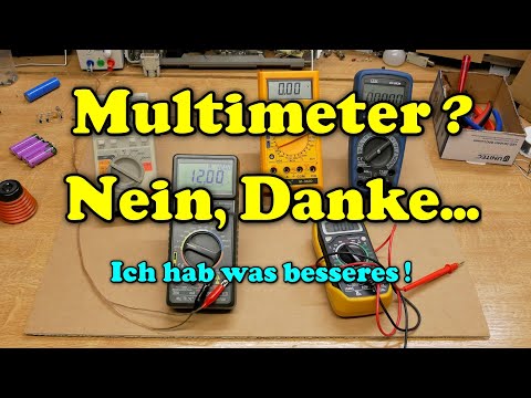 Das gute alte Multimeter hat ausgedient !