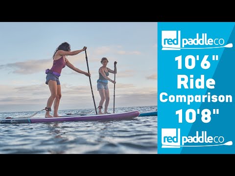 Red Paddle Co 10'6" vs 10'8" Ride Comparison Review