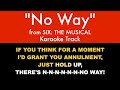 No Way From Six The Musical Karaoke Track With Lyrics